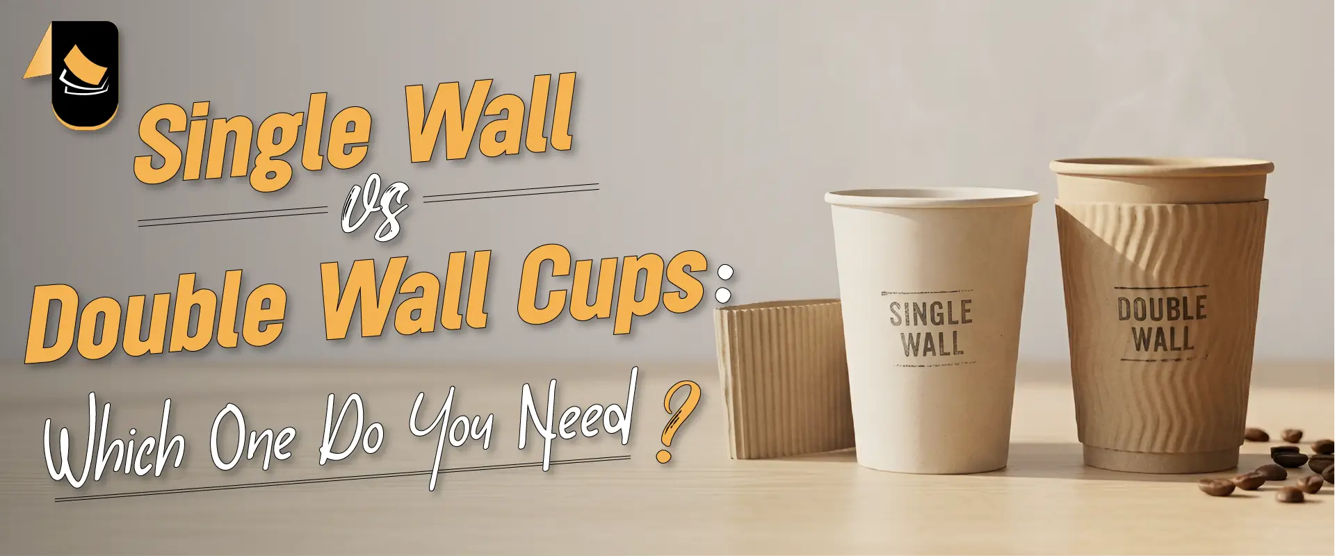 Single Wall vs Double Wall Cups Which One Do You Need